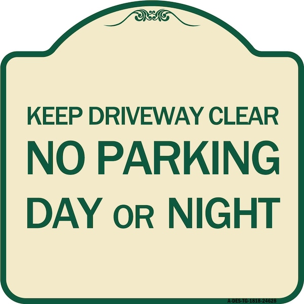 Signmission Keep Driveway Clear No Parking Day or Night Heavy-Gauge Aluminum Sign, 18" x 18", TG-1818-24628 A-DES-TG-1818-24628 - main